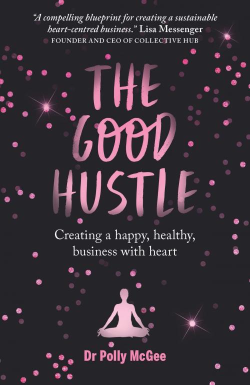 Cover of the book The Good Hustle by Polly McGee, Allen & Unwin