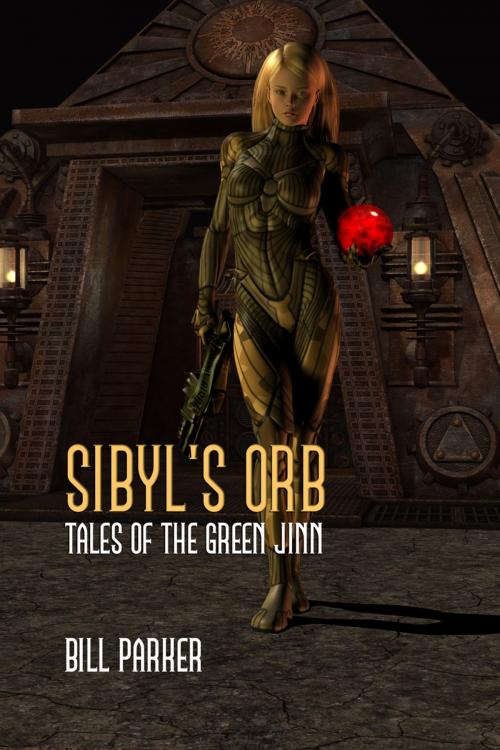 Cover of the book Sibyl's Orb by Bill Parker, Double Dragon Publishing
