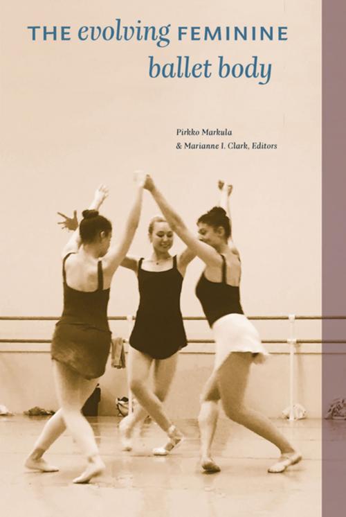 Cover of the book The Evolving Feminine Ballet Body by , The University of Alberta Press