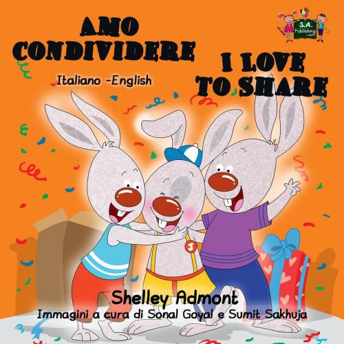 Cover of the book Amo condividere I Love to Share (Italian English Bilingual Book for Kids) by Shelley Admont, KidKiddos Books Ltd.