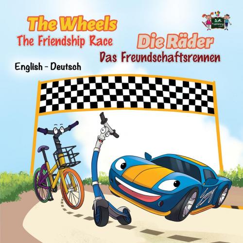 Cover of the book The Wheels: The Friendship Race Die Räder: Das Freundschaftsrennen (English German Bilingual Children's Book) by Inna Nusinsky, Shelley Admont, KidKiddos Books Ltd.