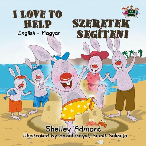 Cover of the book I Love to Help Szeretek segíteni (English Hungarian Children's Book) by Shelley Admont, S.A. Publishing, KidKiddos Books Ltd.