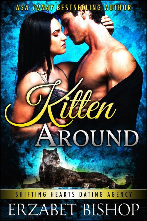 Cover of the book Kitten Around by Erzabet Bishop, Naughty Nights Press