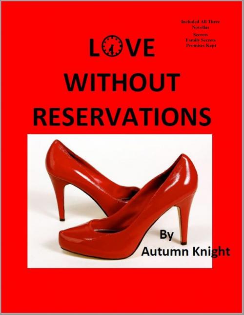 Cover of the book Love Without Reservations by Autumn Knight, Autumn Knight