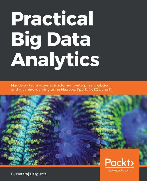 Cover of the book Practical Big Data Analytics by Nataraj Dasgupta, Packt Publishing