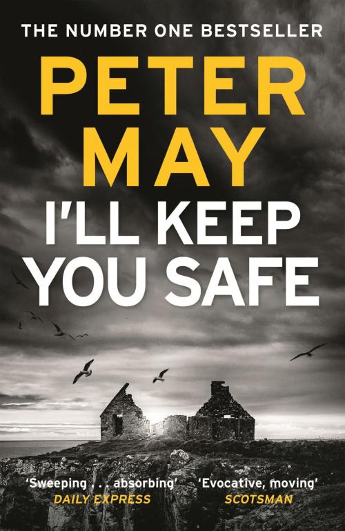 Cover of the book I'll Keep You Safe by Peter May, Quercus Publishing