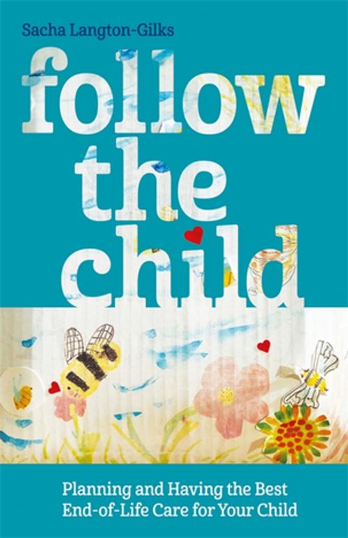 Cover of the book Follow the Child by Sacha Langton-Gilks, Jessica Kingsley Publishers