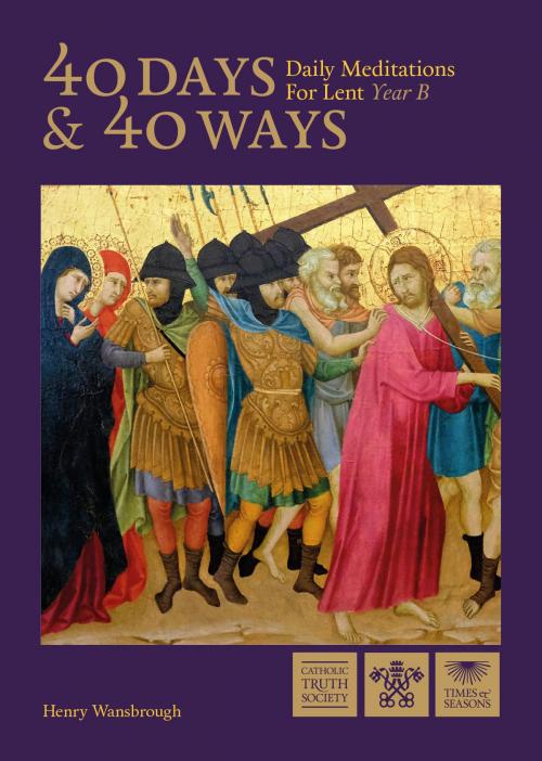 Cover of the book 40 Days and 40 Ways by Dom Henry Wansbrough OSB, Catholic Truth Society