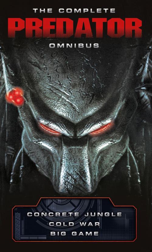 Cover of the book The Complete Predator Omnibus by Nathan Archer, Sandy Schofield, Titan