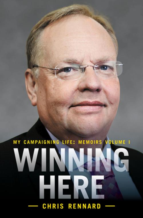 Cover of the book Winning Here by Chris Rennard, Biteback Publishing