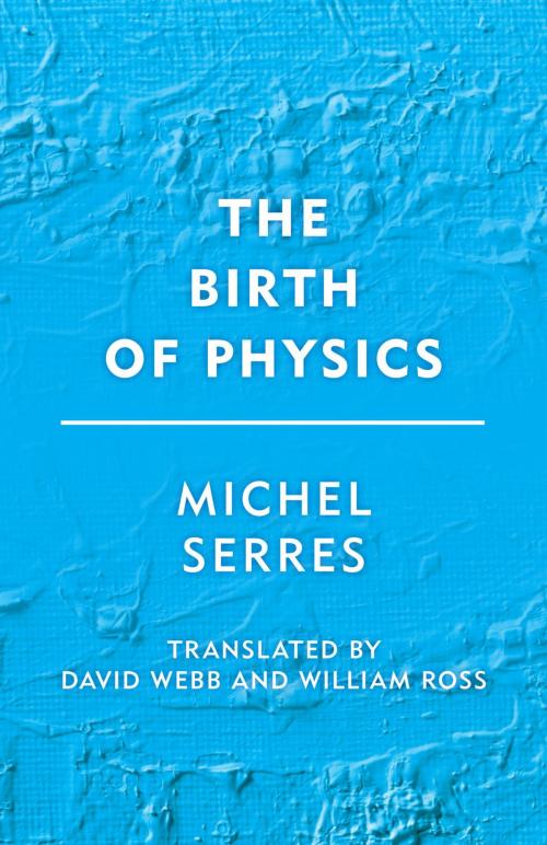 Cover of the book The Birth of Physics by Michel Serres, Rowman & Littlefield International