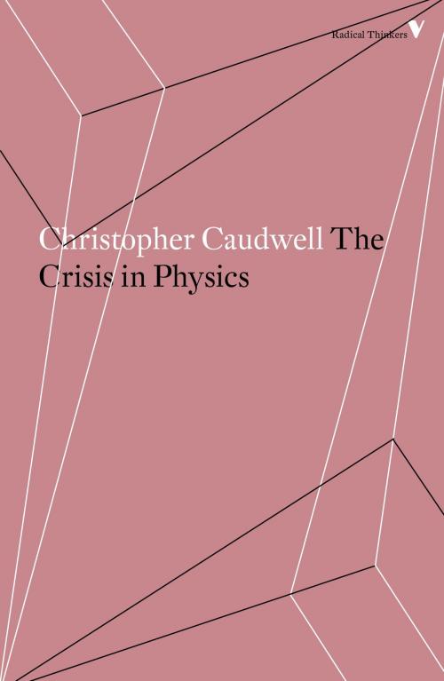 Cover of the book The Crisis in Physics by Christopher Caudwell, Verso Books