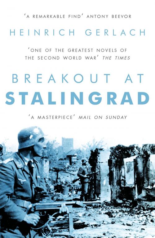 Cover of the book Breakout at Stalingrad by Heinrich Gerlach, Carsten Gansel, Head of Zeus
