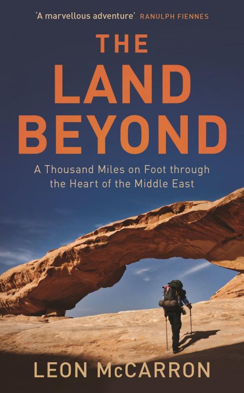 Cover of the book The Land Beyond by Leon McCarron, Bloomsbury Publishing