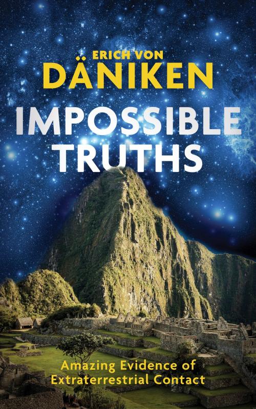 Cover of the book Impossible Truths by Erich Von Daniken, Watkins Media