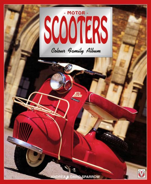 Cover of the book Motor Scooters by Andrea & David Sparrow, Veloce Publishing Ltd