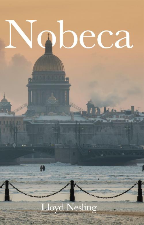Cover of the book Nobeca by Lloyd Nesling, Troubador Publishing Ltd
