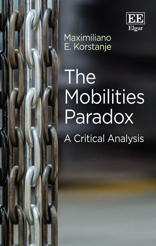 Cover of the book The Mobilities Paradox by Maximiliano E. Korstanje, Edward Elgar Publishing