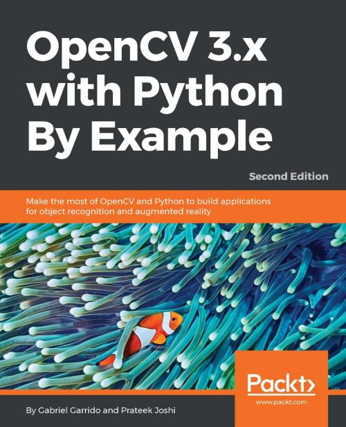 Cover of the book OpenCV 3.x with Python By Example by Prateek Joshi, Gabriel Garrido Calvo, Packt Publishing