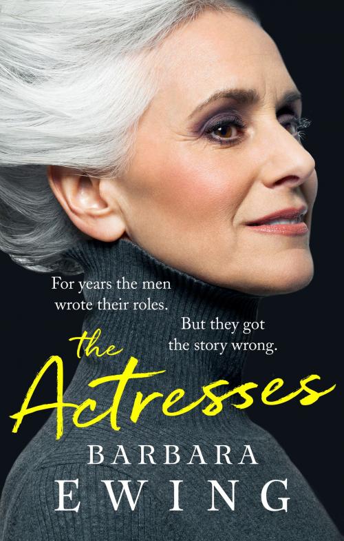 Cover of the book The Actresses by Barbara Ewing, Head of Zeus