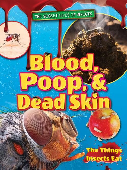 Cover of the book Blood, Poop, and Dead Skin by Ruth Owen, Bearport Publishing