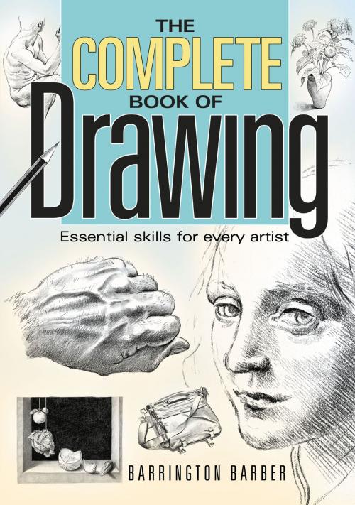 Cover of the book The Complete Book of Drawing by Barrington Barber, Arcturus Publishing