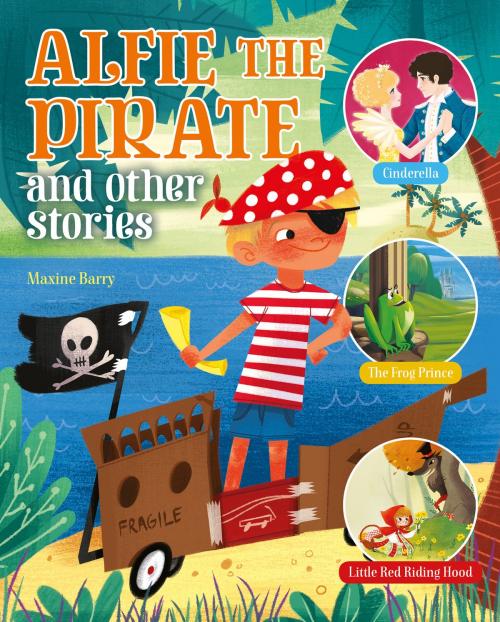 Cover of the book Alfie the Pirate and Other Stories by Maxine Barry, Arcturus Publishing