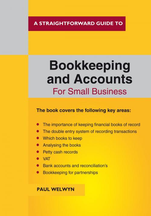 Cover of the book Bookkeeping And Accounts For Small Business by Paul Welwyn, Straightforward Publishing