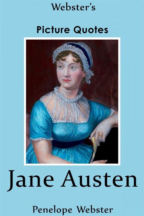 Cover of the book Webster's Jane Austen Picture Quotes by Penelope Webster, Webster's Wide Publishing