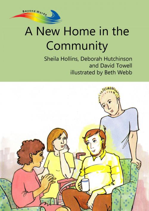 Cover of the book A New Home in the Community by Sheila Hollins, Deborah Hutchinson, Books Beyond Words