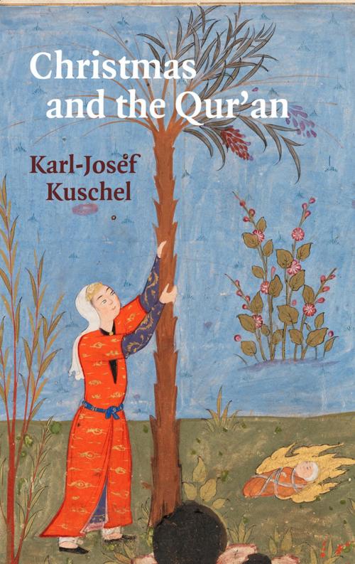Cover of the book Christmas and the Qur'an by Karl-Josef Kuschel, The Gingko Library