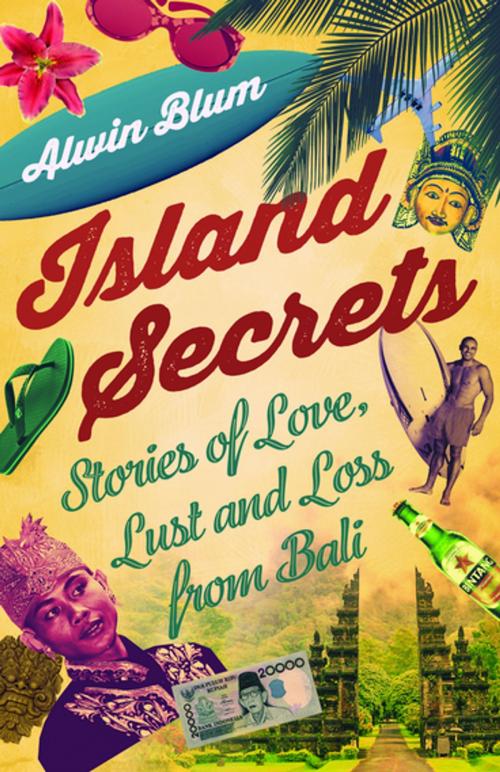 Cover of the book Island Secrets by Alwin Blum, Monsoon Books Pte. Ltd.