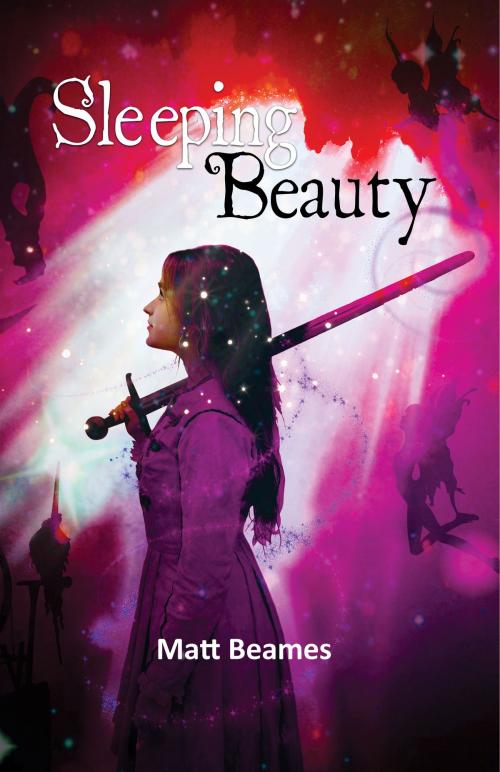 Cover of the book Sleeping Beauty by Matt Beames, Aurora Metro Books