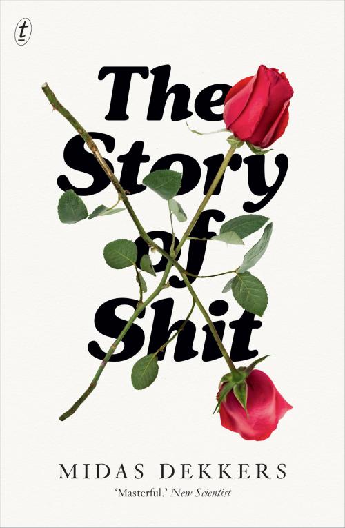 Cover of the book The Story of Shit by Midas Dekkers, The Text Publishing Company
