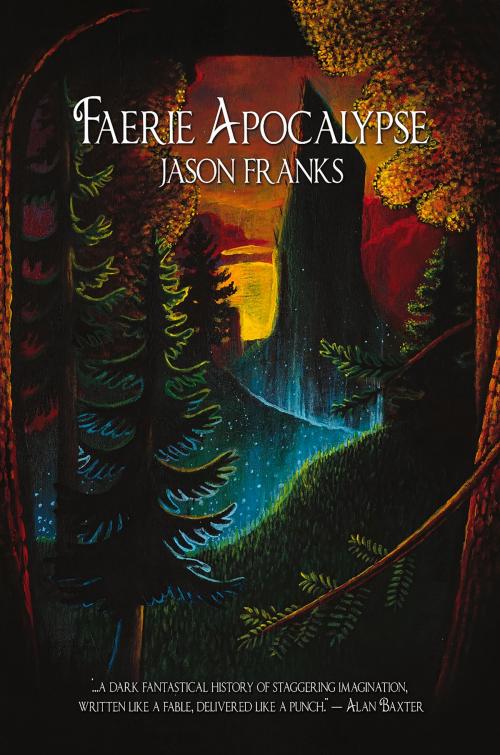 Cover of the book Faerie Apocalypse by Jason Franks, IFWG Publishing International