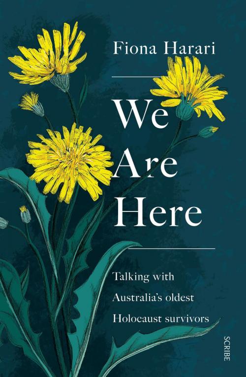 Cover of the book We Are Here by Fiona Harari, Scribe Publications Pty Ltd