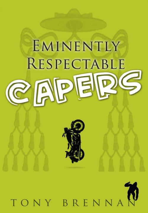 Cover of the book Eminently Respectable Capers by Tony Brennan, Vivid Publishing