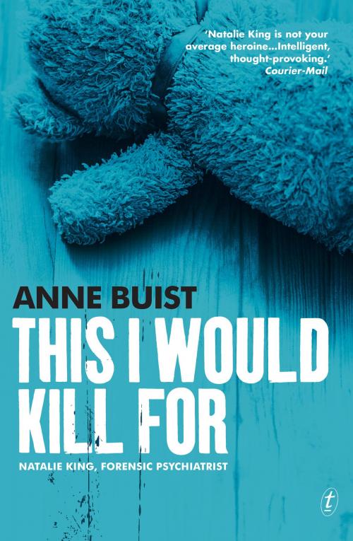 Cover of the book This I Would Kill For by Anne Buist, The Text Publishing Company