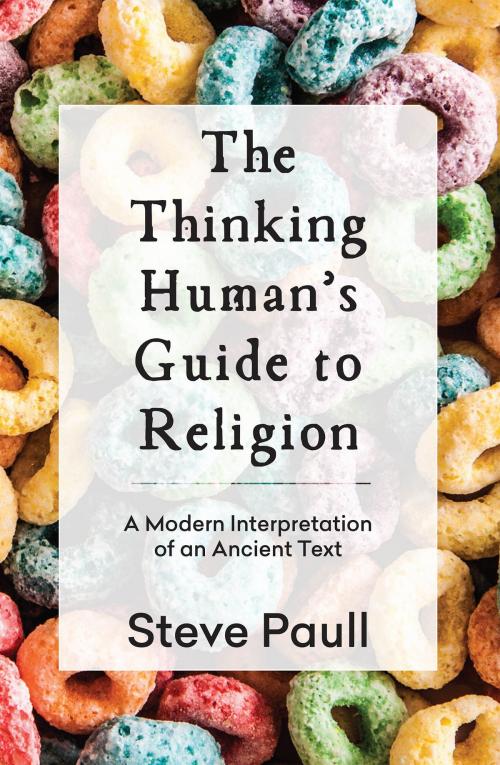 Cover of the book The Thinking Human's Guide to Religion by Steve Paull, Vivid Publishing