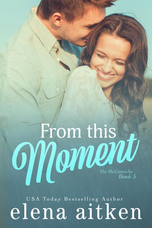 Cover of the book From this Moment by Elena Aitken, Ink Blot Communications