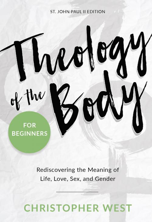 Cover of the book Theology of the Body for Beginners by Christopher West, Wellspring