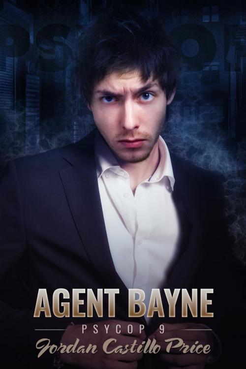Cover of the book Agent Bayne by Jordan Castillo Price, JCP Books LLC