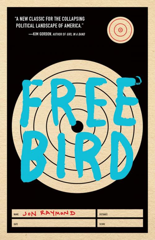 Cover of the book Freebird by Jon Raymond, Tin House Books