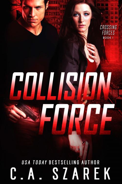 Cover of the book Collision Force by C.A. Szarek, Paper Dragon Publishing