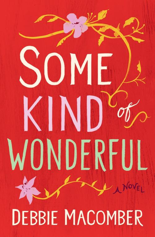 Cover of the book Some Kind of Wonderful by Debbie Macomber, Random House Publishing Group