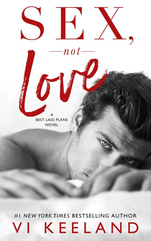 Cover of the book Sex, Not Love by Vi Keeland, C. Scott Publishing Corp.