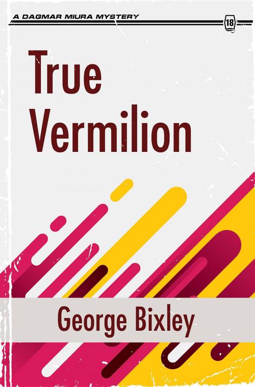 Cover of the book True Vermilion by George Bixley, Dagmar Miura