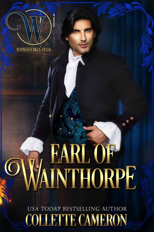 Cover of the book Earl of Wainthorpe by Collette Cameron, Wicked Earls' Club, Blue Rose Romance