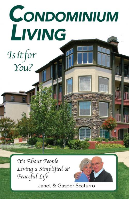 Cover of the book Condominium Living, Is it for You? by Gasper Scaturro, Janet Scaturro, JMJ Trinity