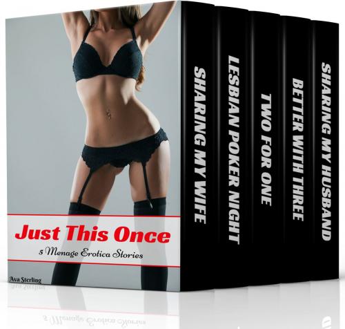 Cover of the book Just This Once by Ava Sterling, Red Lace Publishing